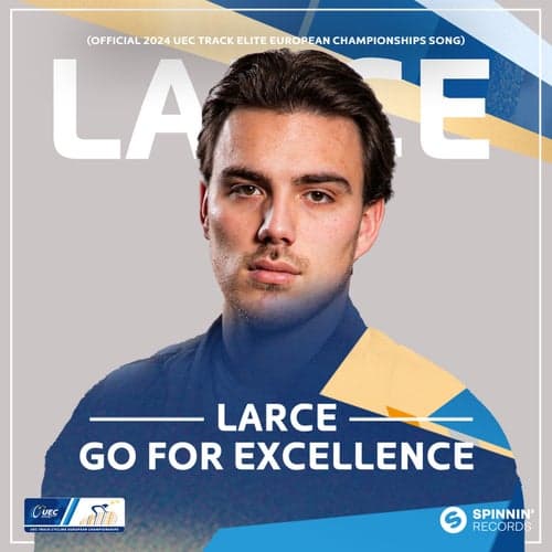Go For Excellence (Official 2024 UEC Track Elite European Championships Song) [Extended Mix]