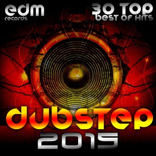 Dubstep 2015 - 30 Top Best Of Hits, Drumstep, Trap, Electro Bass, Grime, Filth, Hyph, 140, Brostep