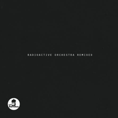 Radioactive Orchestra Remixed