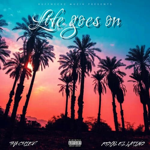 Life goes on (feat. Royal El Latino)
