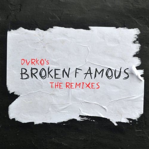 Broken Famous The Remixes