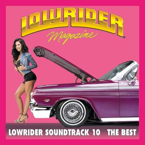 Lowrider Magazine Soundtrack 10 The Best