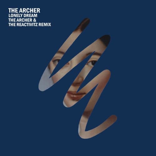 Lonely Dream (The Archer & The Reactivitz Remix)