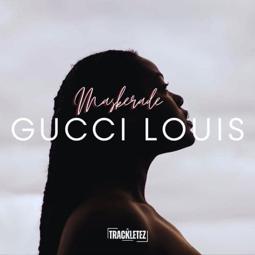 Gucci Louis (feat. Maskerade)