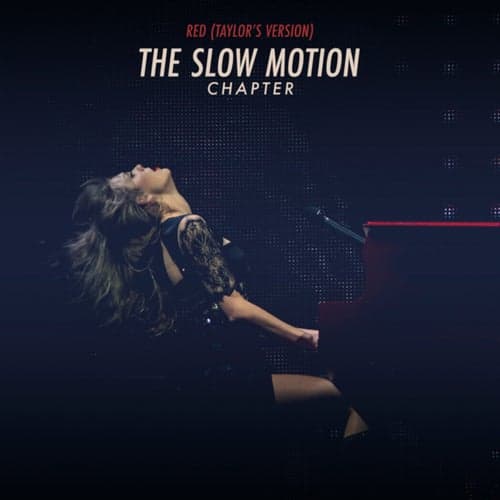 Red (Taylor's Version): The Slow Motion Chapter