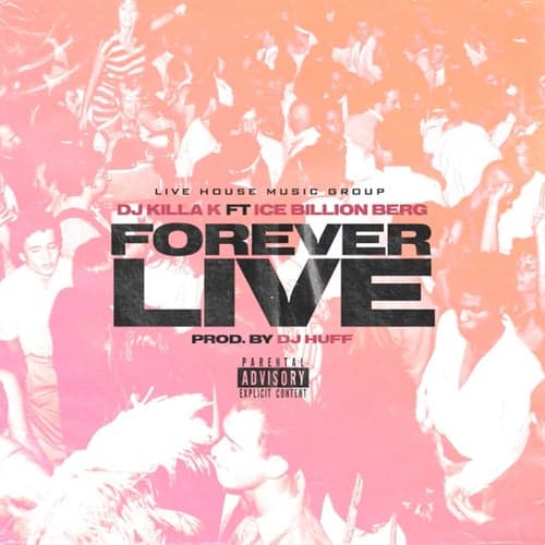Forever Live (Feat. Ice Billion Berg)