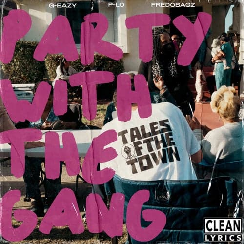 PARTY WITH THE GANG (feat. P-LO & FREDOBAGZ)
