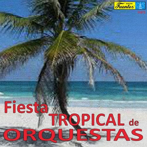 Fiesta Tropical de Orquestas