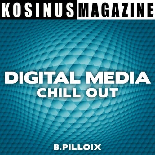 Digital Media - Chill Out