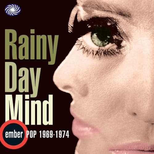 Rainy Day Mind: Ember Pop 1969-1974
