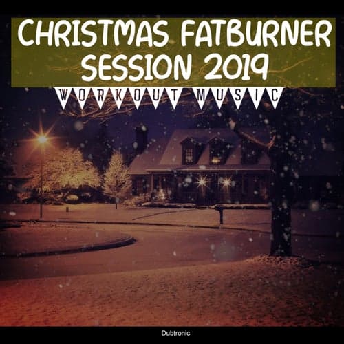 Christmas Fatburner Session 2019: Workout Music