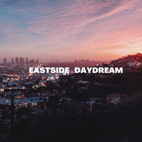 Eastside Daydream