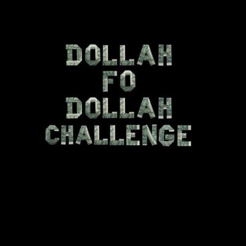 Dollah Fo' Dollah Challenge