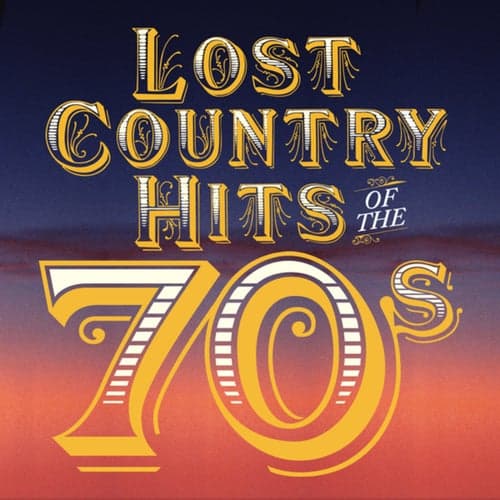 Lost Country Hits Of The 70s
