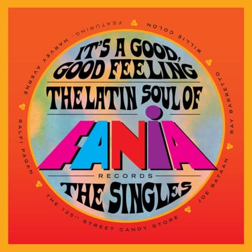 It's a Good, Good Feeling: The Latin Soul of Fania Records (The Singles)