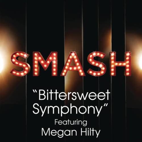 Bittersweet Symphony (SMASH Cast Version)