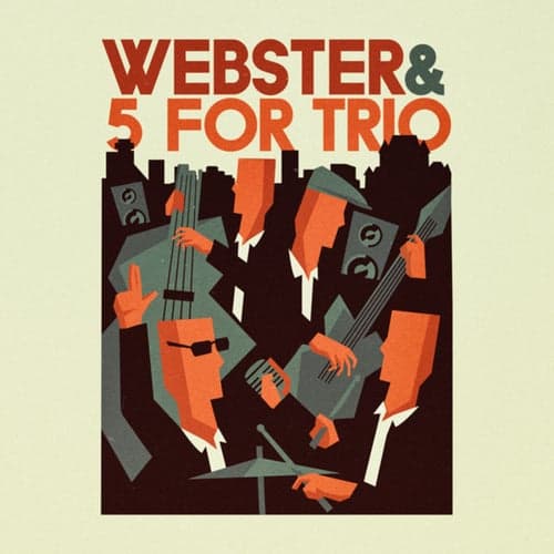 Webster & 5 For Trio