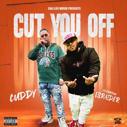 Cut You Off (feat. Lil Raider)