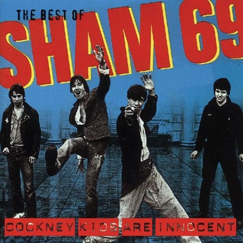 The Best of Sham 69 - Cockney Kids Are Innocent