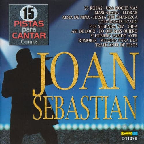 15 Pistas para Cantar Como - Originalmente Realizado por Joan Sebastian