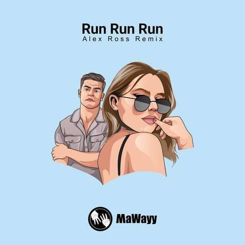 Run Run Run (Alex Ross Remixes)