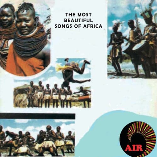 The Most Beautiful Songs Of Africa