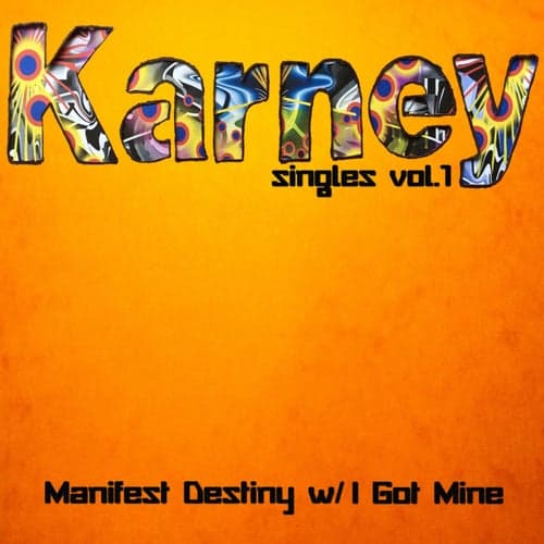 Manifest Destiny w/ I Got Mine: Singles, Vol.1 - EP