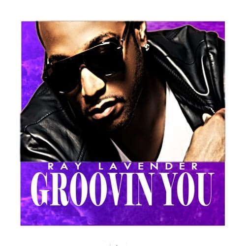 Groovin' You - Single