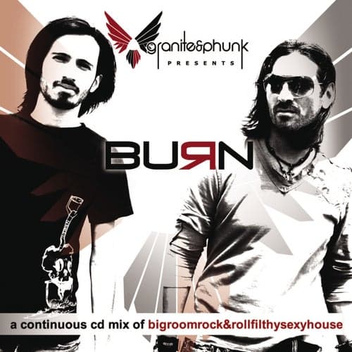 Burn (Continuous DJ Mix by Granite & Phunk)