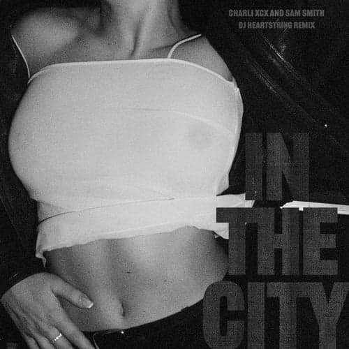 In The City (DJ HEARTSTRING Remix)