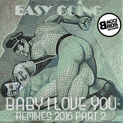 Baby I Love You (Remixes 2016 - Part 2)
