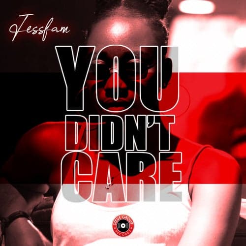 You Didn't Care