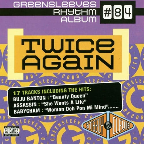 Greensleeves Rhythm Album #84: Twice Again