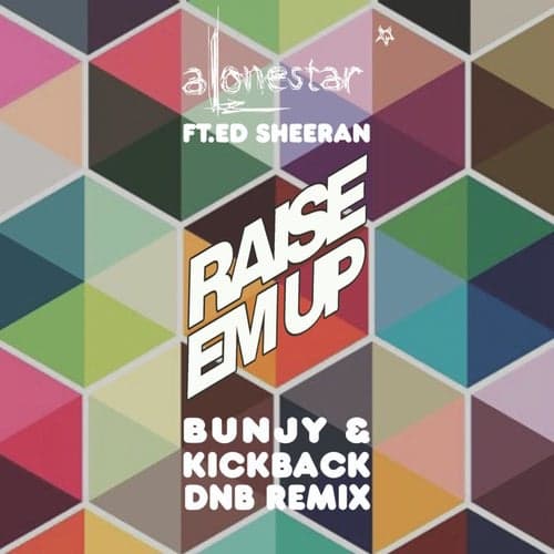 Raise Em Up (Dnb Remix)