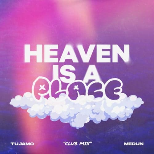 Heaven Is A Place (Extended Club Mix)