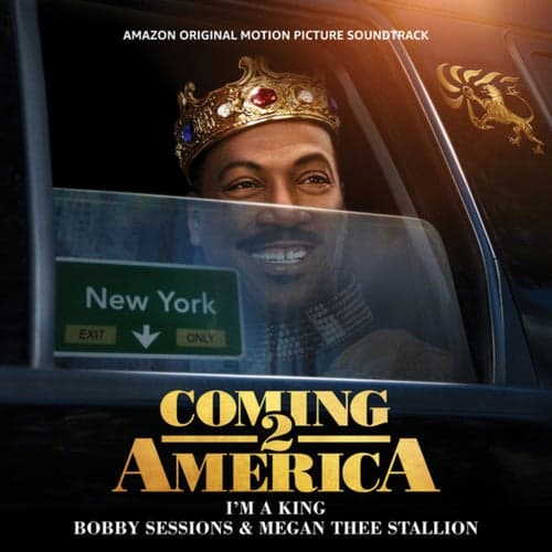 I'm A King (From The Amazon Original Motion Picture Soundtrack Coming 2 America)