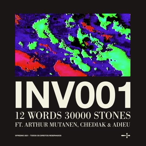 INV001: 12 WORDS 30000 STONES (feat. Arthur Mutanen, Chediak, adieu)