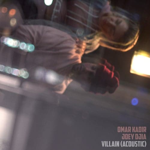 Villain (feat. Joey Djia) [Acoustic]