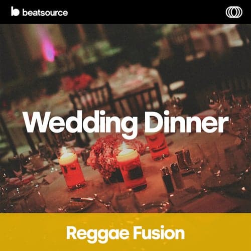 Wedding Dinner - Reggae Fusion playlist