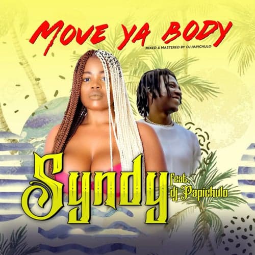 Move Ya Body (feat. DJ Papichulo)