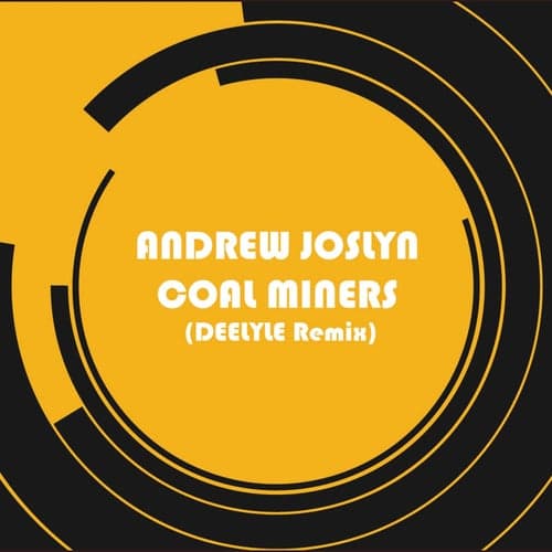 Coal Miners (DEELYLE Remix)