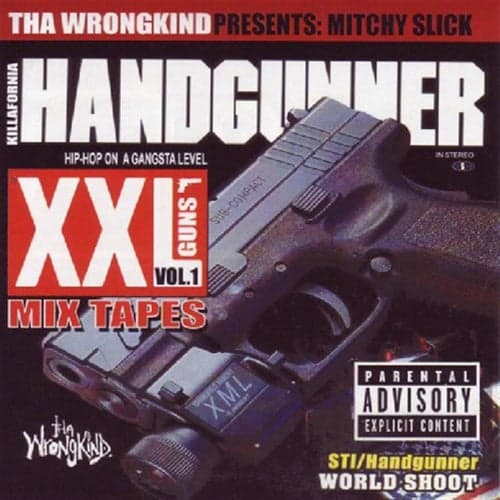 Xxl Mix Tapes: Killafornia Handgunner V.1 - Mitchy Slick