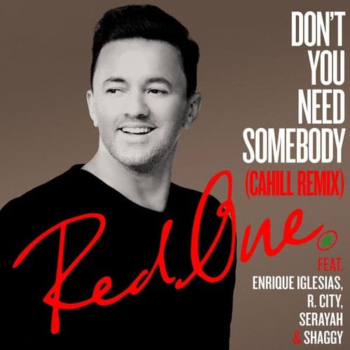 Don't You Need Somebody (feat. Enrique Iglesias, R. City, Serayah & Shaggy)