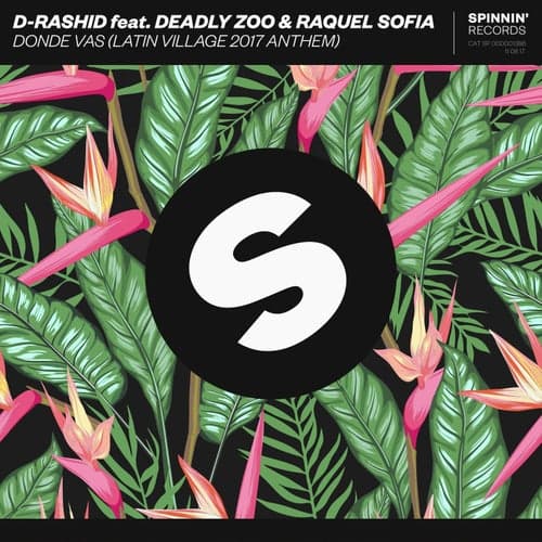 Donde vas (Latin Village 2017 Anthem) [feat. Deadly Zoo & Raquel Sofia]