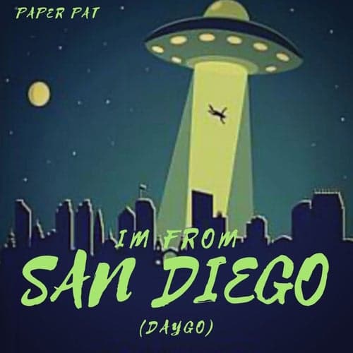I'm From San Diego (Daygo)