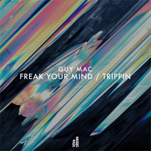 Freak Your Mind / Trippin