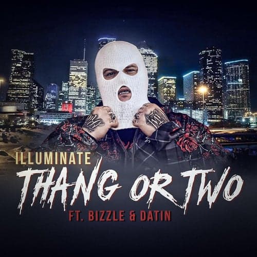 Thang or Two (feat. Bizzle & Datin)