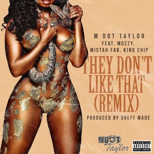 They Don't Like That (Remix) [feat. Mozzy, Mistah F.A.B. & King Chip]