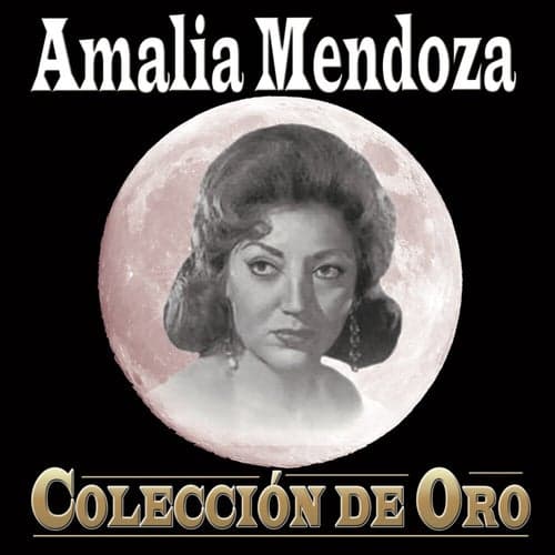 Amalia Mendoza Colección De Oro