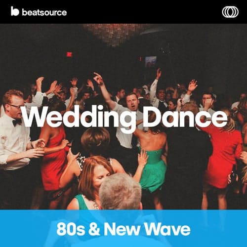 Wedding Dance - 80s & New Wave playlist